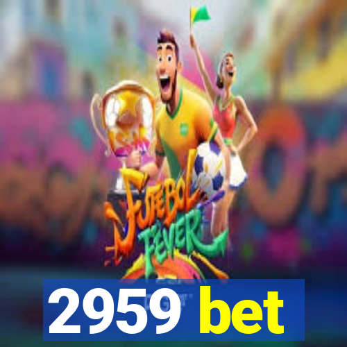 2959 bet